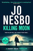 Killing Moon                                                                                                                                          <br><span class="capt-avtor"> By:Nesbo, Jo                                         </span><br><span class="capt-pari"> Eur:12,99 Мкд:799</span>